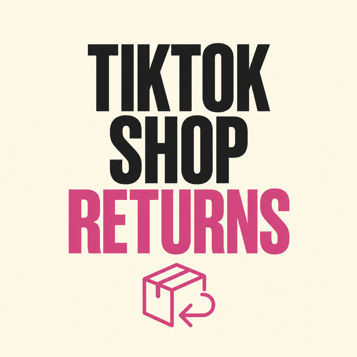 TIKTOK SHOP RETURNS